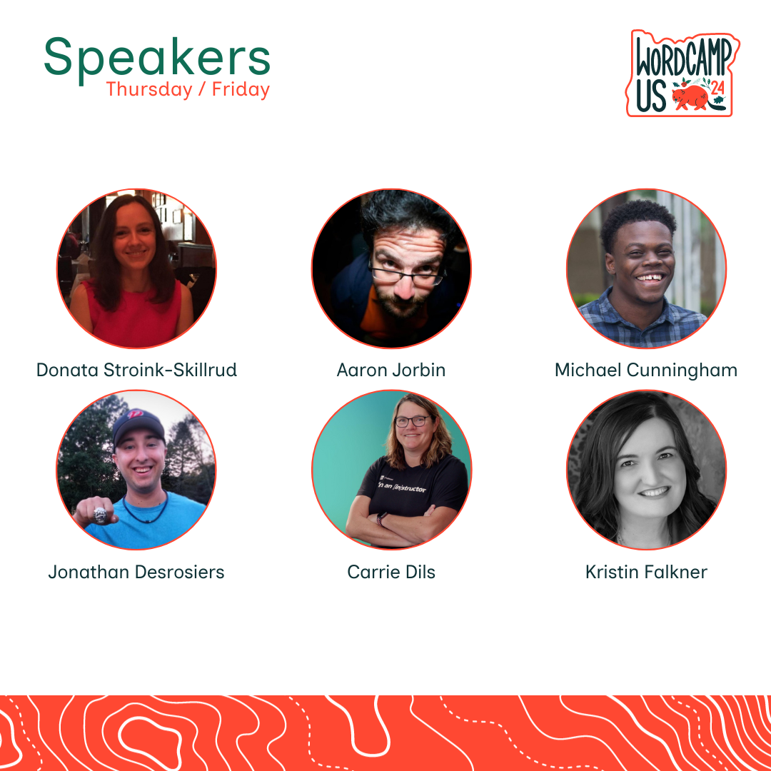 Headshots of six speakers sit below a WordCamp US 2024 logo. The speakers listed are: Donata Stroink-Skillrud, Aaron Jorbin, Michael Cunningham, Jonathan Desrosiers, Carrie Dils, and Kristin Falkner