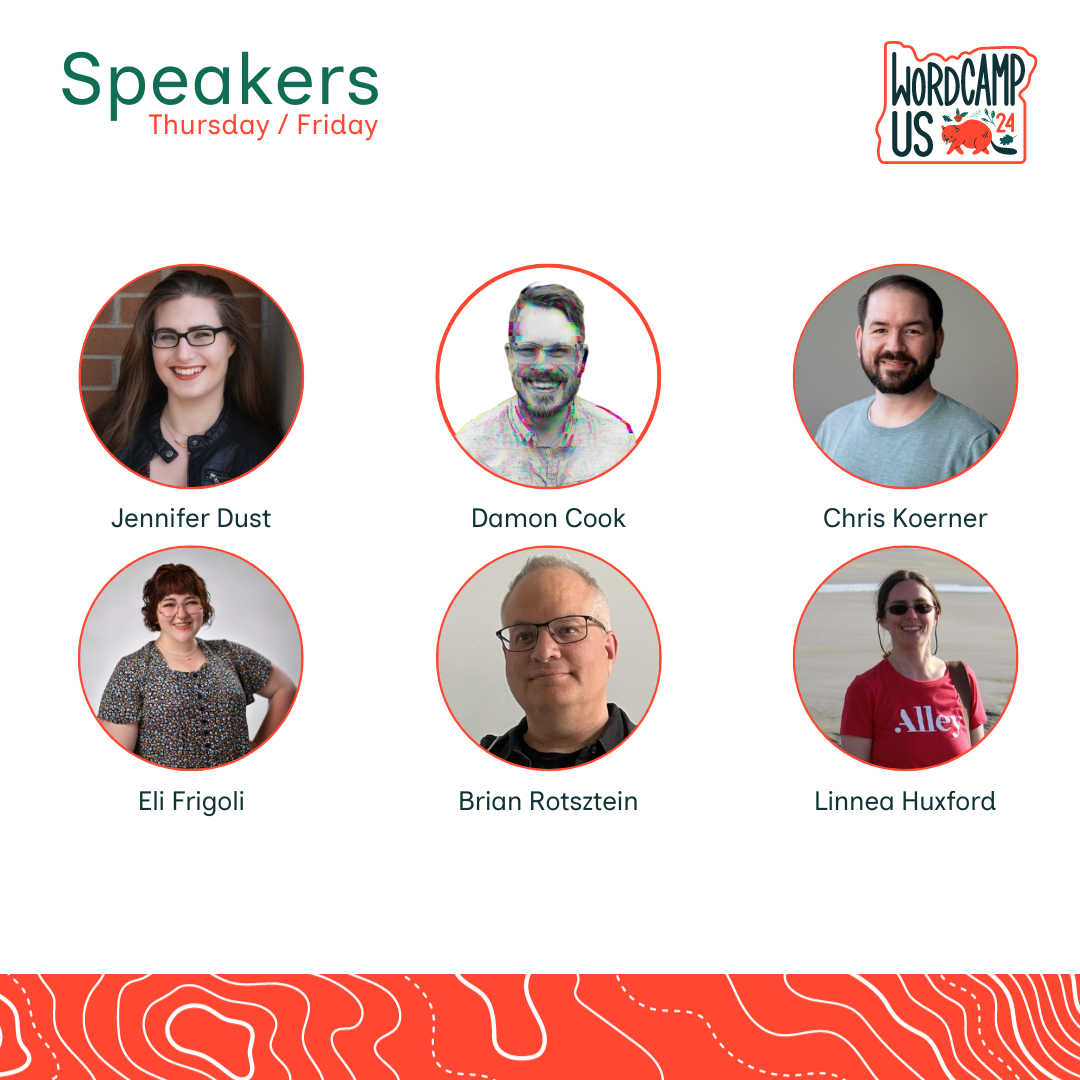 Headshots of six speakers sit below a WordCamp US 2024 logo. The speakers listed are: Jennifer Dust, Damon Cook, Chris Koerner, Eli Frigoli, Brian Rotsztein, and Linnea Huxford