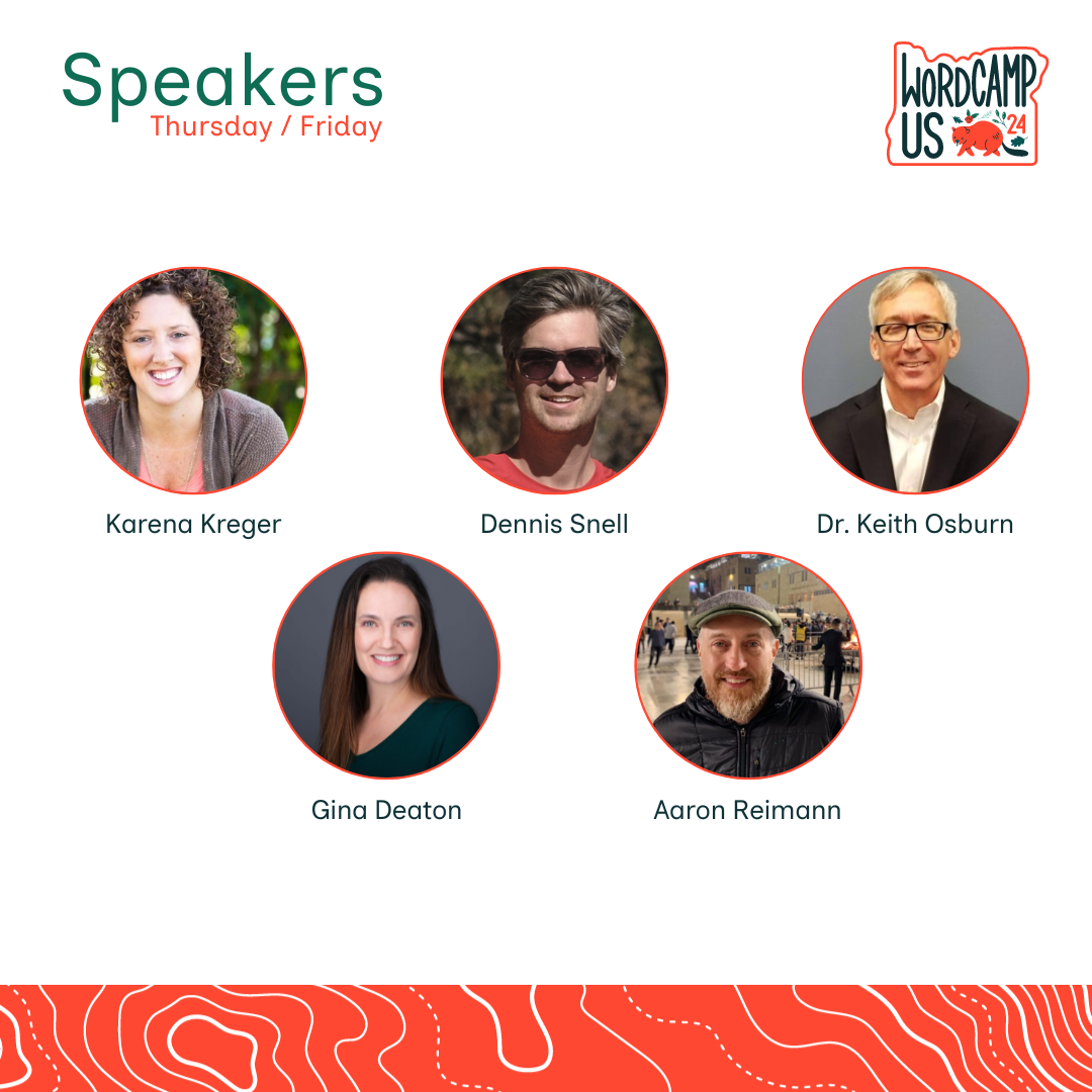 Headshots of five speakers sit below a WordCamp US 2024 logo. The speakers listed are: Karena Kreger, Dennis Snell, Dr. Keith Osburn, Gina Deaton, and Aaron Reimann.