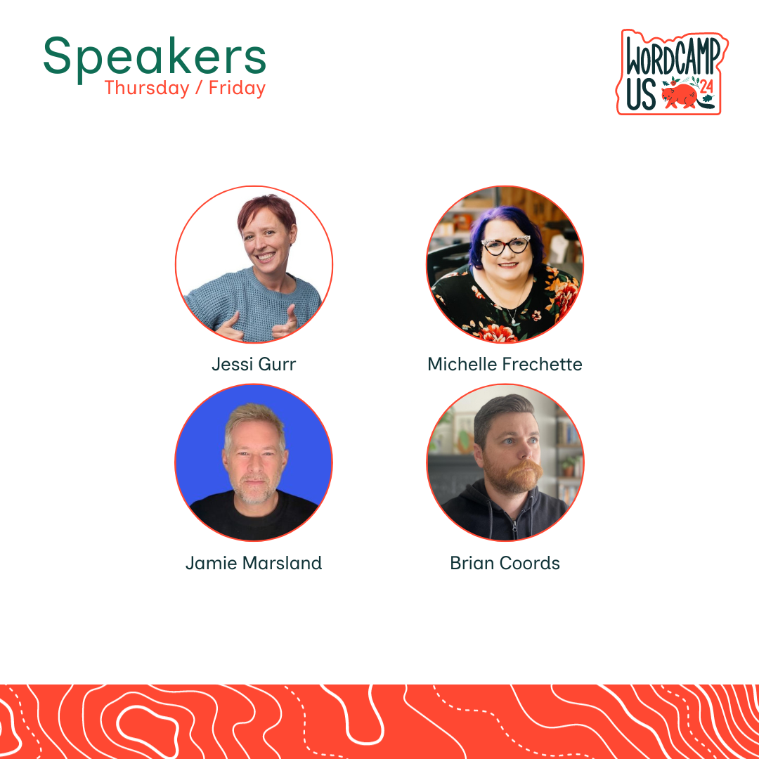 Headshots of speakers sit below a WordCamp US 2024 logo. The speakers listed are: Jessi Gurr, Michelle Frechette, Jamie Marsland, and Brian Coords