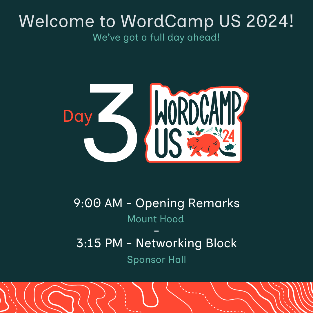 Day 3: WordCamp US 2024