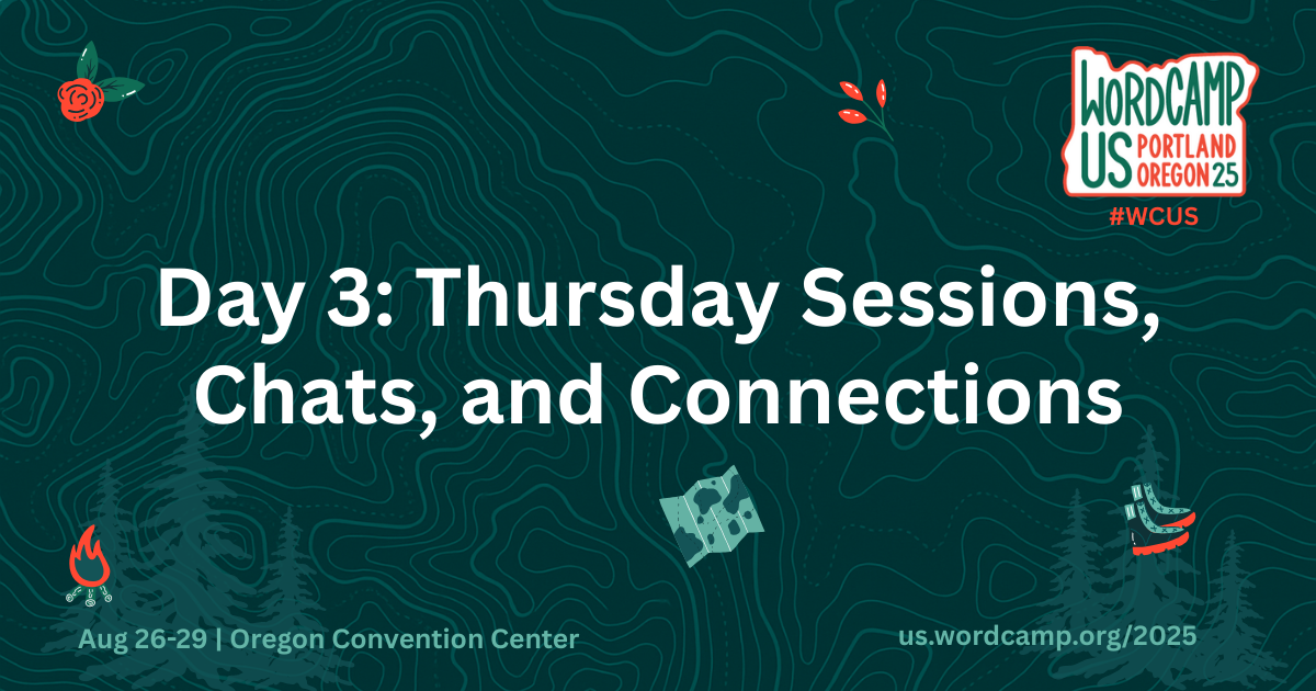Day 3: Thursday Sessions, Chat, and Connections